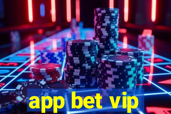 app bet vip